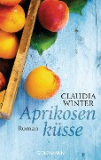 Cover-Bild zum Titel 'Aprikosenküsse' von 'Claudia Winter'