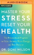Master Your Stress, Reset Your Health - Doni Wilson