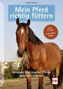 Cover-Bild zum Titel 'Mein Pferd richtig füttern' von 'Sabrina Wagner'