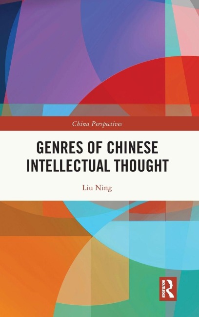 Genres of Chinese Intellectual Thought - Liu Ning