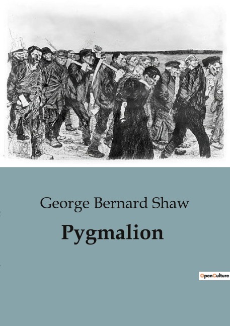 Pygmalion - George Bernard Shaw