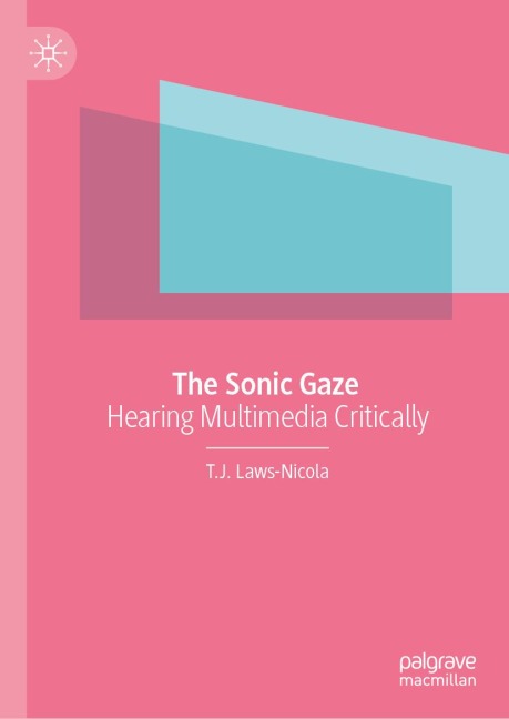 The Sonic Gaze - T. J. Laws-Nicola