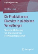 Cover-Bild zum Titel 'Die Produktion von Diversität in städtischen Verwaltungen' von 'Christine Lang'