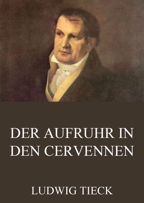 Der Aufruhr in den Cevennen - Ludwig Tieck