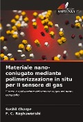 Cover-Bild zum Titel 'Materiale nano-coniugato mediante polimerizzazione in situ per il sensore di gas' von 'Sushil Charpe, F. C. Raghuwanshi'