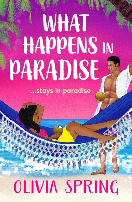 What Happens in Paradise - Olivia Spring