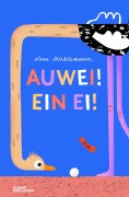 Cover-Bild zum Titel 'Auwei! Ein Ei!' von 'Lena Mühlemann'