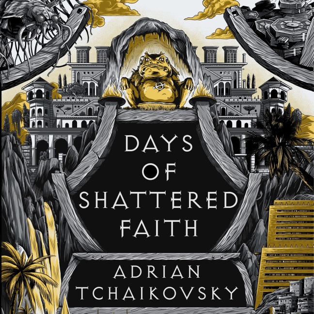 Days of Shattered Faith - Adrian Tchaikovsky