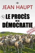 Cover-Bild zum Titel 'Le procès de la démocratie' von 'Jean Haupt'