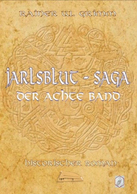 Jarlsblut-Saga Der achte Band - Rainer W. Grimm