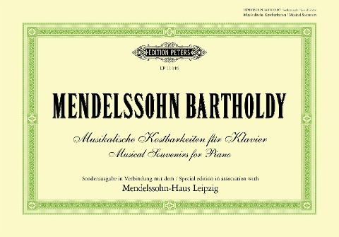Musikalische Kostbarkeiten für Klavier. Musical Souvenirs for Piano (Sonderausgabe in Verbindung mit dem Mendelssohn-Haus Leipzig, mit 4 farbigen Abbildungen) - Felix Mendelssohn Bartholdy