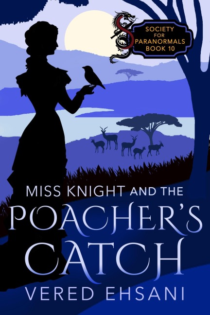 Miss Knight and the Poacher's Catch (Society for Paranormals, #10) - Vered Ehsani
