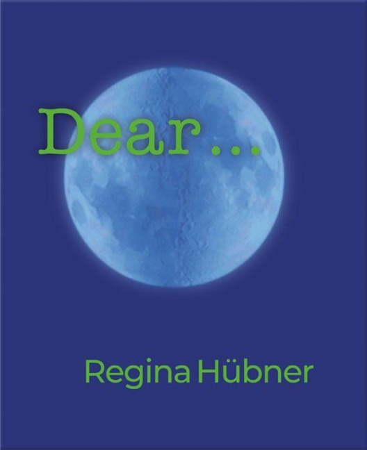 Regina Hübner: Dear ... - 
