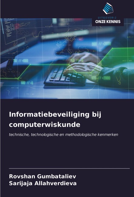Informatiebeveiliging bij computerwiskunde - Rovshan Gumbataliev, Sarijaja Allahverdieva
