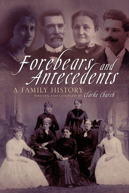 Forebears and Antecedents - Clarke Church