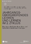 Jahrgangsübergreifendes Lehren und Lernen im 2. Zyklus (E-Book) - Ursula Fiechter, Marco Adamina, Beat Wälti, Laura Weidmann, Simone Ganguillet