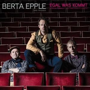 Egal Was Kommt - Berta Epple