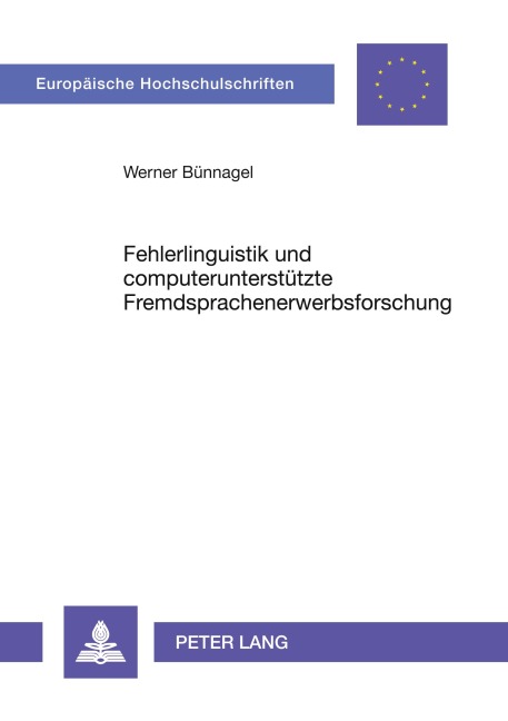 Fehlerlinguistik und computerunterstützte Fremdsprachenerwerbsforschung - Werner Bünnagel