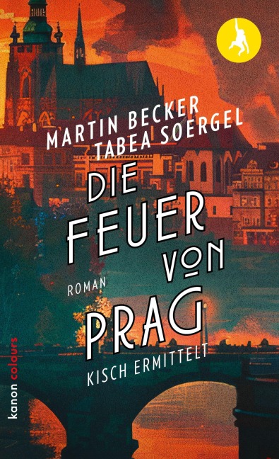Die Feuer von Prag - Tabea Soergel, Martin Becker