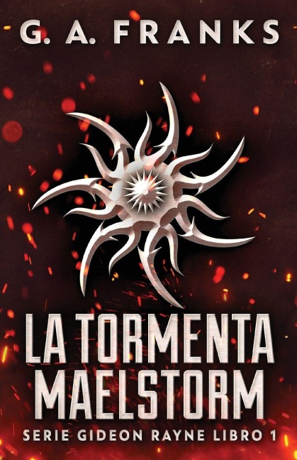 La Tormenta Maelstorm - G. A. Franks