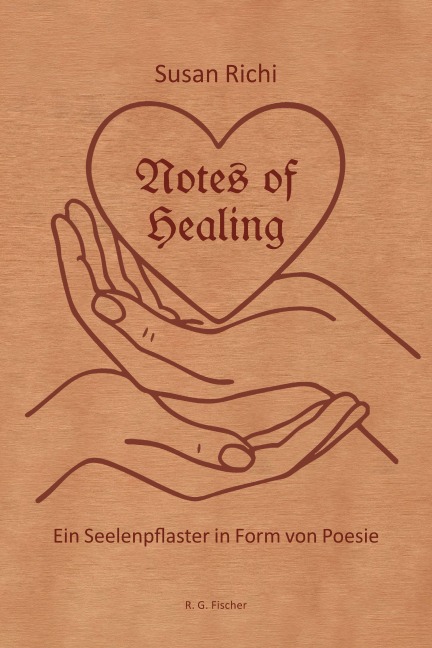 Notes of Healing - Ein Seelenpflaster in Form von Poesie - Susan Richi