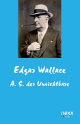 Cover-Bild zum Titel 'A. S. der Unsichtbare' von 'Edgar Wallace'