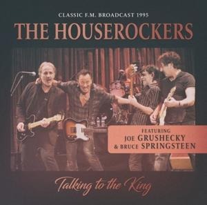 Talking To The King - Houserockers feat. Bruce Springsteen&Joe Grushecky