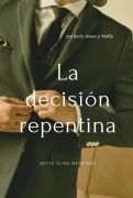 Cover-Bild zum Titel 'La Decisión Repentina' von 'Keyte Aline Medeiros'