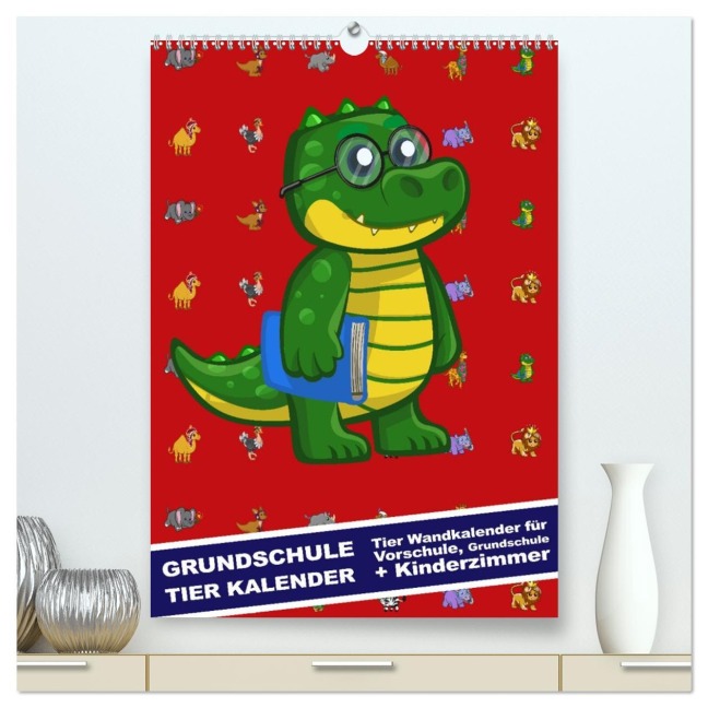 Grundschule Tier Kalender - Tier Wandkalender für Vorschule, Grundschule und Kinderzimmer (hochwertiger Premium Wandkalender 2026 DIN A2 hoch), Kunstdruck in Hochglanz - Steckandose Dmr