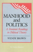 Cover-Bild zum Titel 'Manhood and Politics' von 'Wendy L. Brown'
