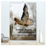 Cover-Bild zum Titel 'Scharfe Krallen, scharfe Augen, Greifvögel und Eulen im Wildpark (hochwertiger Premium Wandkalender 2026 DIN A2 hoch), Kunstdruck in Hochglanz' von 'Marion Bönner'