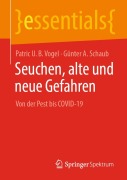 Cover-Bild zum Titel 'Seuchen, alte und neue Gefahren' von 'Patric U. B. Vogel, Günter A. Schaub'