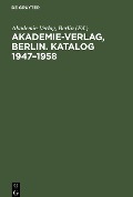 Akademie-Verlag, Berlin. Katalog 1947¿1958 - 