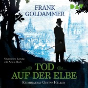 Cover-Bild zum Titel 'Tod auf der Elbe. Kriminalrat Gustav Heller' von 'Frank Goldammer'