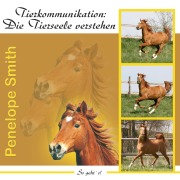 Cover-Bild zum Titel 'Tierkommunikation: Die Tierseele verstehen. Audio-CD' von 'Penelope Smith'