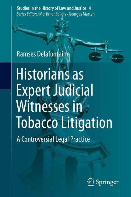 Historians as Expert Judicial Witnesses in Tobacco Litigation - Ramses Delafontaine