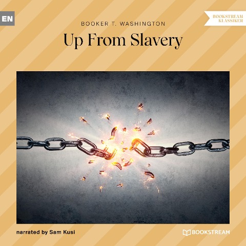 Up From Slavery - Booker T. Washington