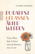 Cover-Bild zum Titel 'Du darfst gelassen älter werden' von 'Ichiro Kishimi'