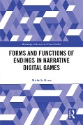 Cover-Bild zum Titel 'Forms and Functions of Endings in Narrative Digital Games' von 'Michelle Herte'