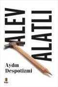 Aydin Despotizmi - Alev Alatli