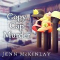 Copy Cap Murder - Jenn Mckinlay