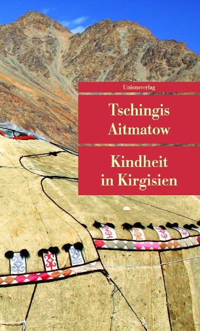 Kindheit in Kirgisien - Tschingis Aitmatow