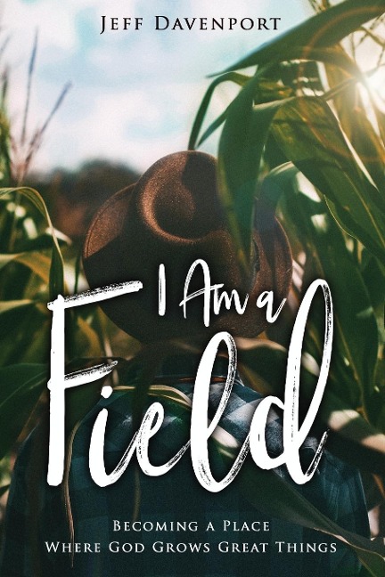 I Am a Field - Jeff Davenport