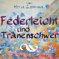 Cover-Bild zum Titel 'Federleicht und tränenschwer (Ungekürzt)' von 'Heyka Glissmann'