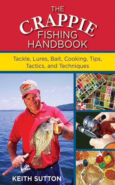 The Crappie Fishing Handbook - Keith Sutton