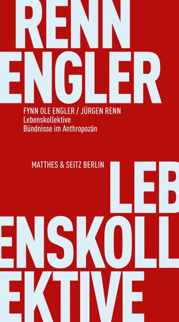 Lebenskollektive - Fynn Ole Engler, Jürgen Renn