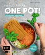 Cover-Bild zum Titel 'Lecker, leicht, One-Pot! Kalorienarme Rezepte 24/7' von 'Mirja Glatz, Jens Glatz'