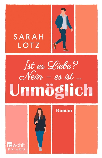 Ist es Liebe? Nein - es ist ... Unmöglich - Sarah Lotz