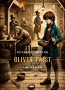 Cover-Bild zum Titel 'Charles Dickens: Oliver Twist. Vollständige Neuausgabe' von 'Charles Dickens'