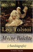 Meine Beichte (Autobiografie) - Deutsche Ausgabe - Leo Tolstoi